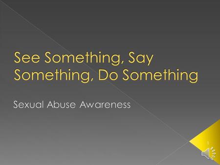 1  Defining Sexual Abuse  Characteristics of Offenders  Unacceptable Behaviors  Acceptable Behaviors  What To Do  How To Avoid 2.