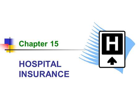 Chapter 15 HOSPITAL INSURANCE.