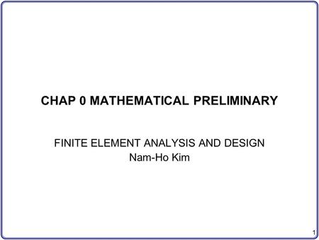 CHAP 0 MATHEMATICAL PRELIMINARY