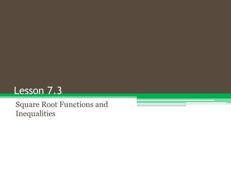 Square Root Functions and Inequalities