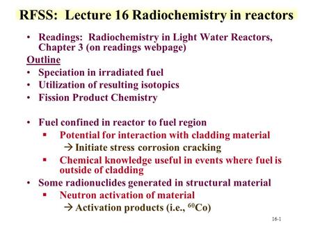 RFSS: Lecture 16 Radiochemistry in reactors