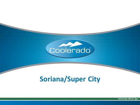 Refreshingly Efficient Soriana/Super City. Refreshingly Efficient Soriana/Super City Customer Profile Founded in 1968 by entrepreneurs and brothers, Francisco.