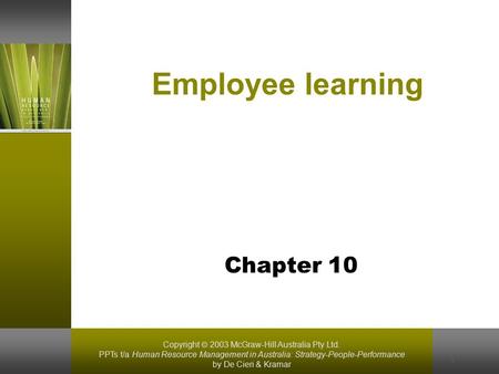 Copyright  2003 McGraw-Hill Australia Pty Ltd. PPTs t/a Human Resource Management in Australia: Strategy-People-Performance by De Cieri & Kramar 1 Employee.