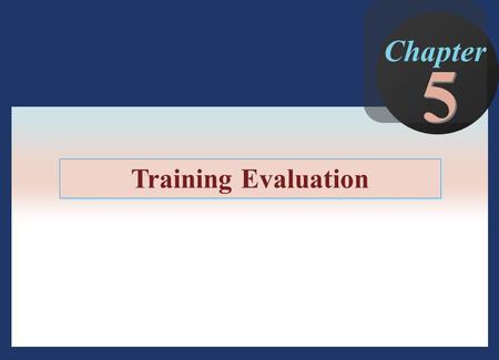 5 Chapter Training Evaluation.