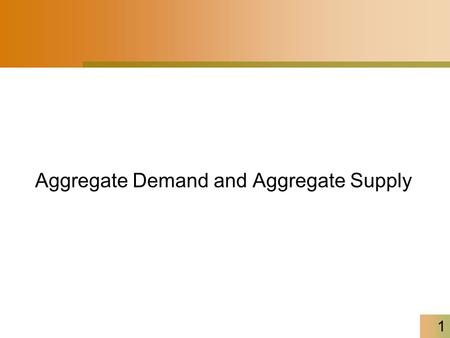 Aggregate Demand and Aggregate Supply