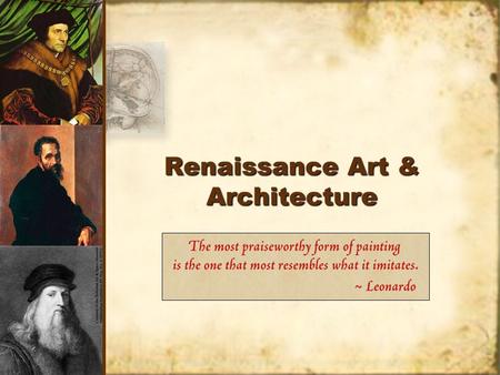 Renaissance Art & Architecture. Renaissance Architecture Elements of Greek & Roman buildings Columns, domes Symmetrical façade (front) Rounded arches.