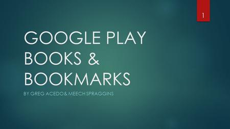 GOOGLE PLAY BOOKS & BOOKMARKS