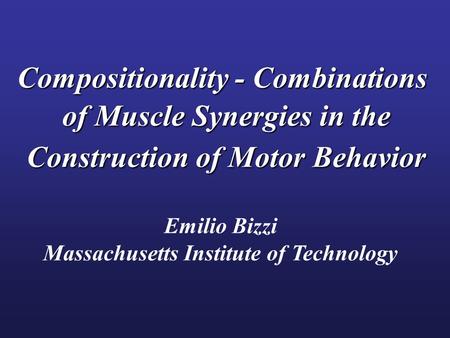 of Muscle Synergies in the Construction of Motor Behavior