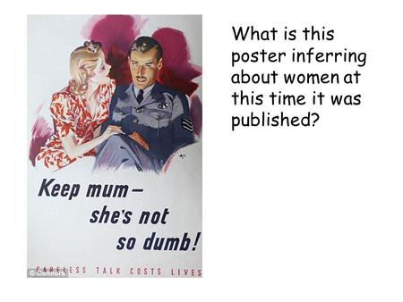 What is this poster inferring about women at this time it was published?