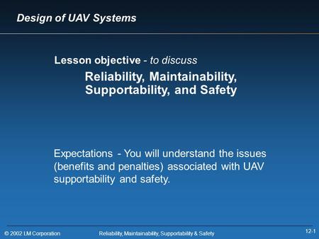 Reliability, Maintainability, Supportability, and Safety