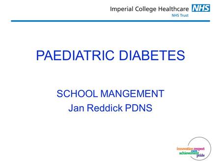 PAEDIATRIC DIABETES SCHOOL MANGEMENT Jan Reddick PDNS.