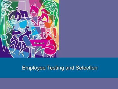 Employee Testing and Selection