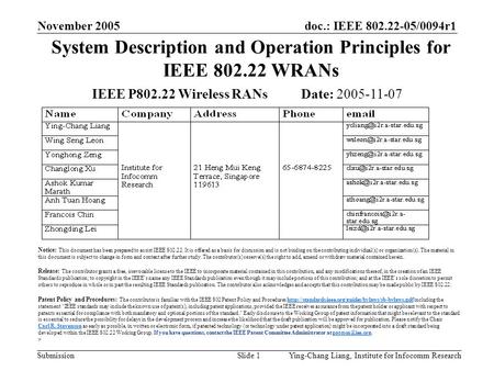 Doc.: IEEE 802.22-05/0094r1 Submission November 2005 Ying-Chang Liang, Institute for Infocomm ResearchSlide 1 System Description and Operation Principles.