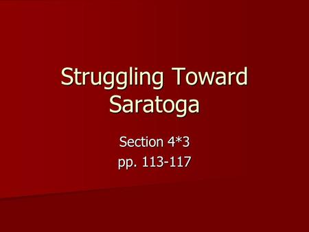 Struggling Toward Saratoga Section 4*3 pp. 113-117.