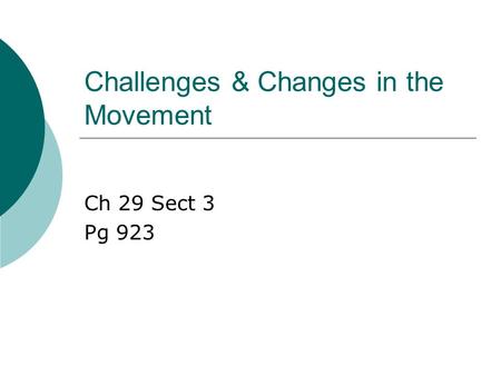 Challenges & Changes in the Movement