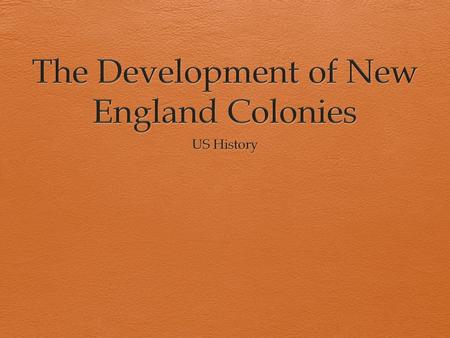 The Development of New England Colonies