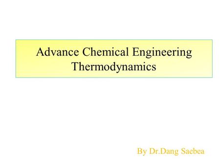 Advance Chemical Engineering Thermodynamics