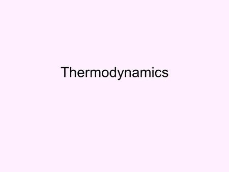 Thermodynamics.