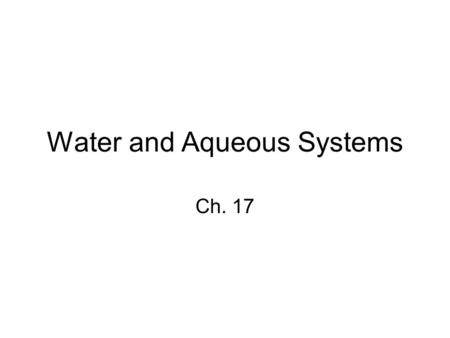 Water and Aqueous Systems