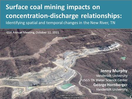 Surface coal mining impacts on concentration-discharge relationships: Identifying spatial and temporal changes in the New River, TN Jenny Murphy Vanderbilt.