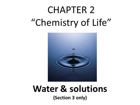 CHAPTER 2 “Chemistry of Life”