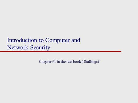 Introduction to Computer and Network Security