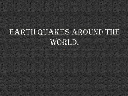 1. Earthquakes are caused by moving plates. The plates are moved by pressure pushing together. 2. The first reason is the eruption of volcanoes, which.