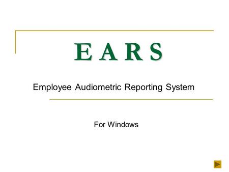 E A R S Employee Audiometric Reporting System For Windows.