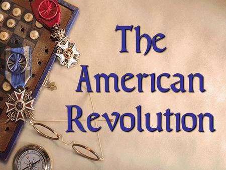 The American Revolution