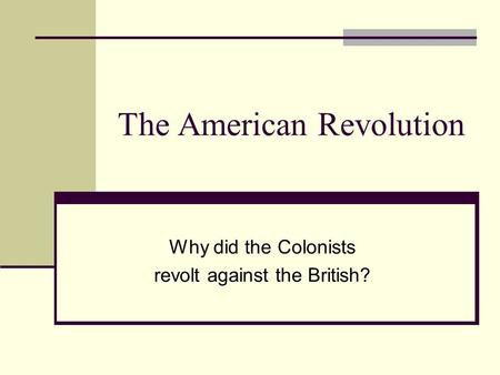 The American Revolution