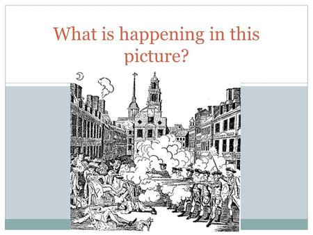 What is happening in this picture?. The Liberty Affair The Liberty was a Ship owned by John Hancock British Customs Officers seize the Liberty in1768,