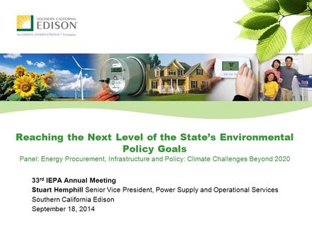 Reaching the Next Level of the State’s Environmental Policy Goals Panel: Energy Procurement, Infrastructure and Policy: Climate Challenges Beyond 2020.