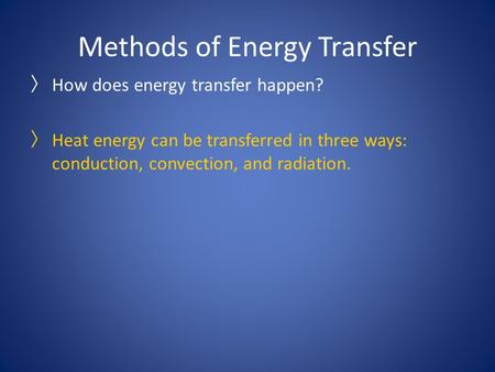 Methods of Energy Transfer