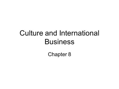 Culture and International Business