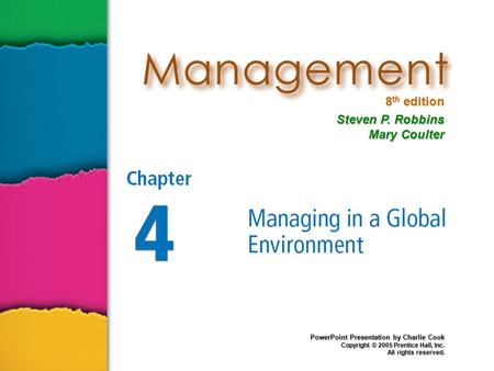 8 th edition Steven P. Robbins Mary Coulter PowerPoint Presentation by Charlie Cook Copyright © 2005 Prentice Hall, Inc. All rights reserved.