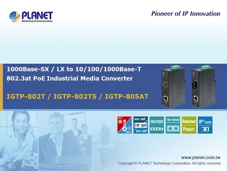 1000Base-SX / LX to 10/100/1000Base-T 802.3at PoE Industrial Media Converter IGTP-802T / IGTP-802TS / IGTP-805AT.