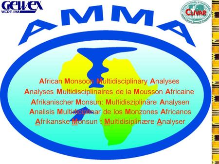 AMMA African Monsoon Multidisciplinary Analyses Analyses Multidisciplinaires de la Mousson Africaine Afrikanischer Monsun: Multidisziplinäre Analysen 