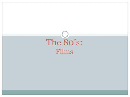 The 80’s: Films. Introduction Where we come from:  The 70’s: the end of the classic Hollywood, the “Golden Age”.