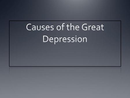 Causes of the Great Depression