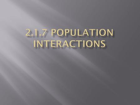 2.1.7 Population Interactions