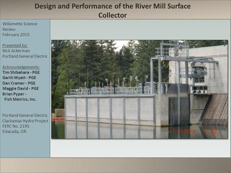 Design and Performance of the River Mill Surface Collector