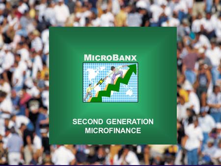 SECOND GENERATION MICROFINANCE. Agenda  General Context  Innovation Opportunities –Channels –Products  Enabling Technologies  Relevant Relationships.