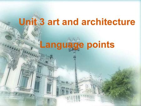 Unit 3 art and architecture Language points. Prefer v. 更喜欢, 偏爱 Preference n. 偏好，优先  Prefer + n.  (would) prefer to do sth.  Prefer doing sth.  Prefer.