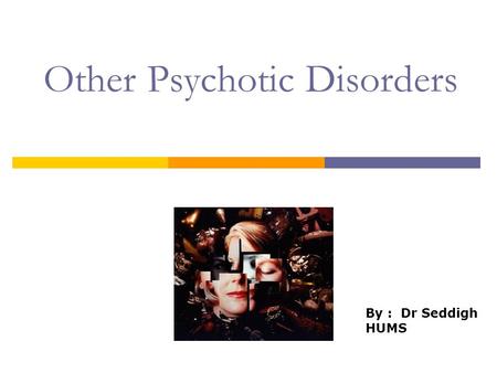 Other Psychotic Disorders