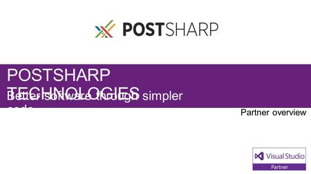 POSTSHARP TECHNOLOGIES Better software through simpler code.