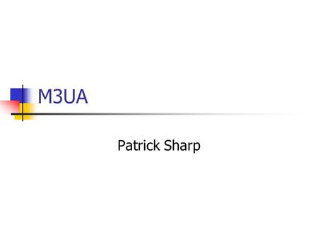 M3UA Patrick Sharp.