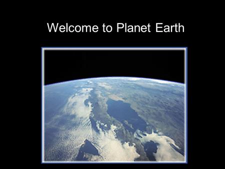 Welcome to Planet Earth. Sustainability WATERIn this course we will focus on one environmental resource important to human populations: WATER When populations.