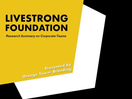 Research Summary on Corporate Teams. 1. Corporate fundraising history 2004 2014 Partnership with Nike, the Foundation has sold and distributed more than.