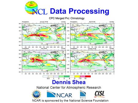 Dennis Shea National Center for Atmospheric Research