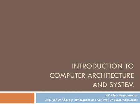 Introduction to Computer Architecture and System